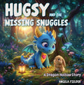 Hugsy and the Missing Snuggles